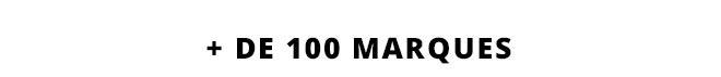 + de 100 marques