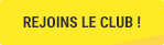 REJOINS LE CLUB !